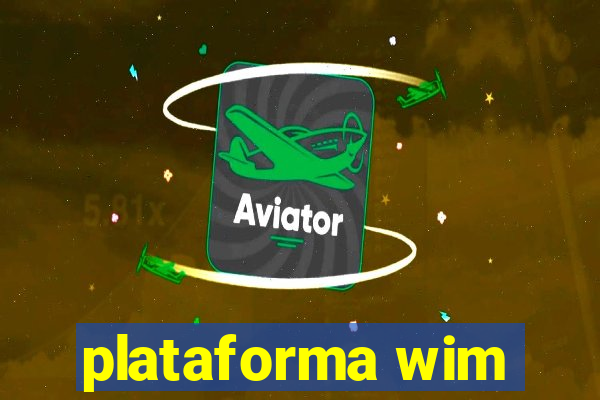 plataforma wim